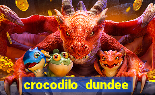 crocodilo dundee filme completo dublado